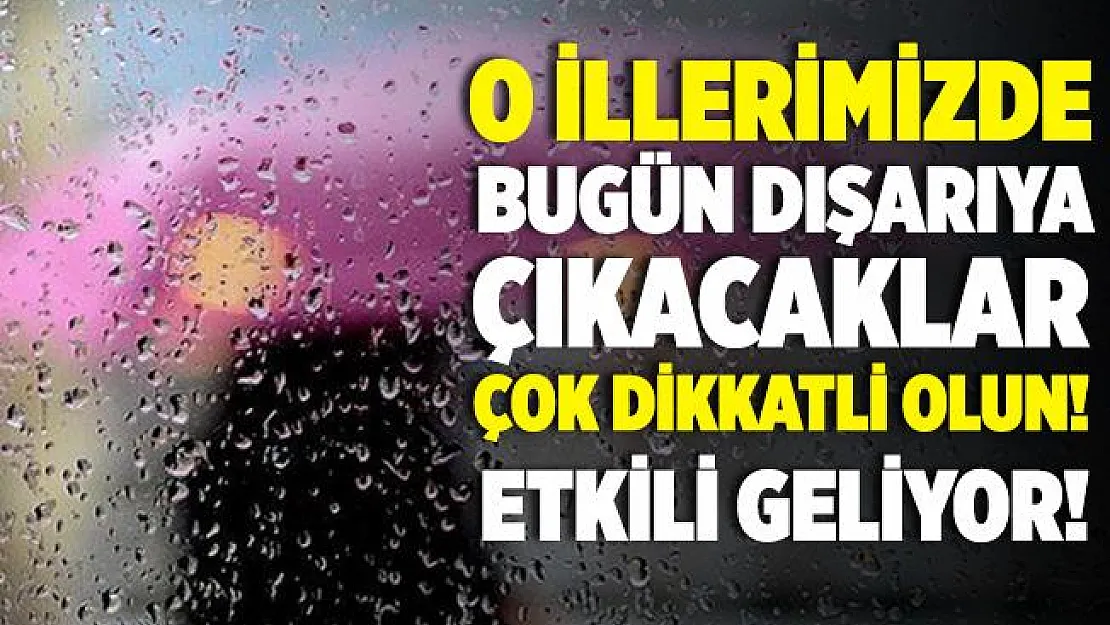 8 Kasım 2020 Pazar hava durumu tahminleri açıklandı! Bugün dışarıya çıkacaklar çok dikkatli olun!