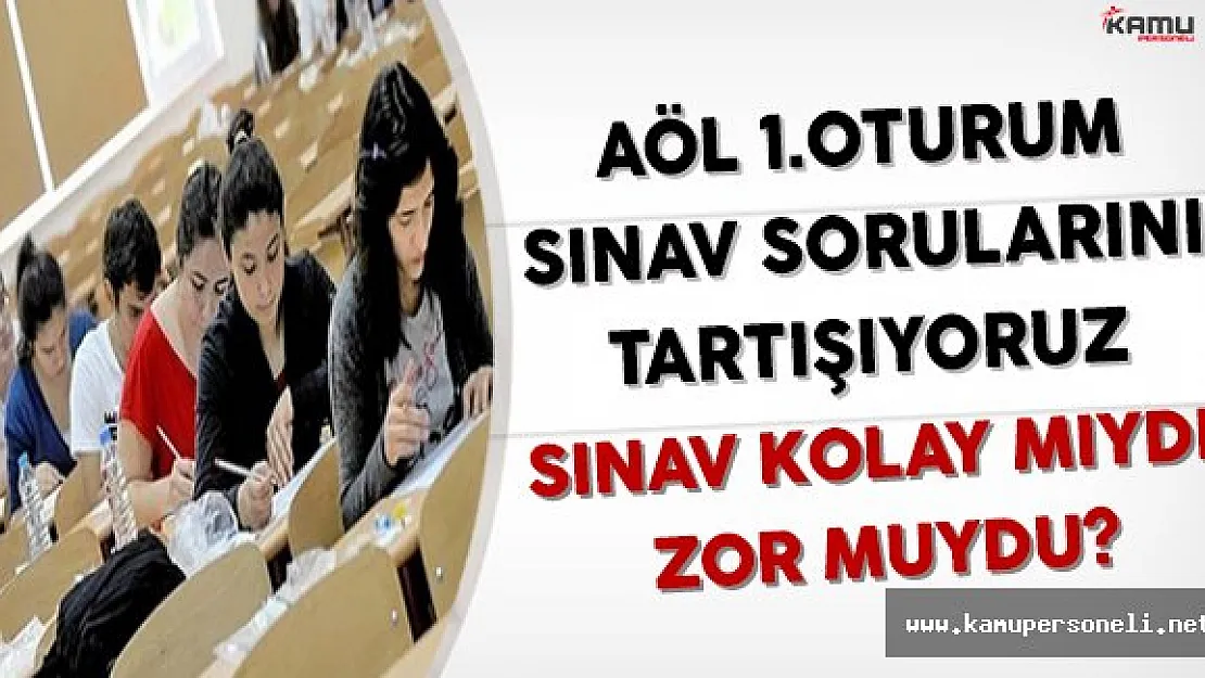 8 Ocak 2017 Açık Öğretim Lisesi (AÖL) 1. Oturum Sınavı Soruları, Cevapları ve Yorumları( Kolay Mıydı, Zor Muydu?)