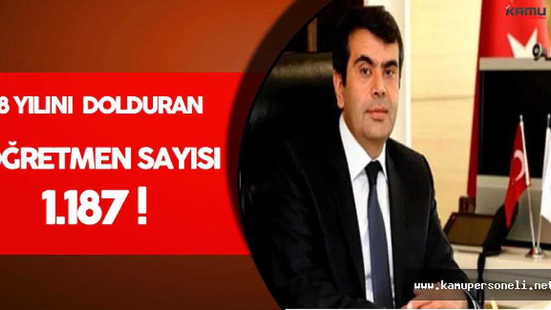8 Yılını Dolduran Öğretmen Sayısı: 1.187 !