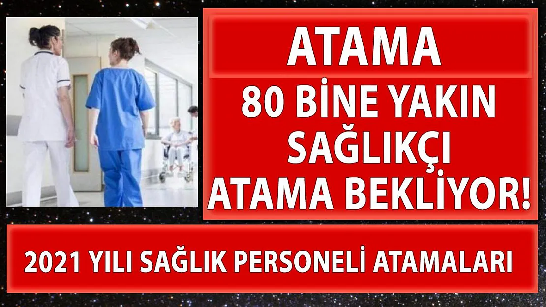 80 bine yakın ortaöğretim mezunu sağlıkçı atama bekliyor!