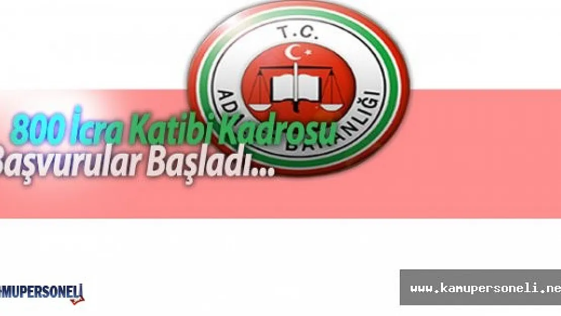 800 İcra Katibi Alımı İçin Başvurular Başladı