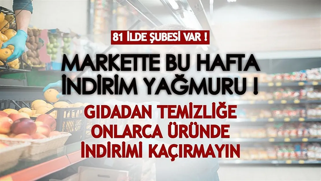 81 ilde şubesi olan markette birçok üründe dev indirim başladı! Gıda ve temizlikte bütçelere hitap eden fırsatı kaçırmayın!