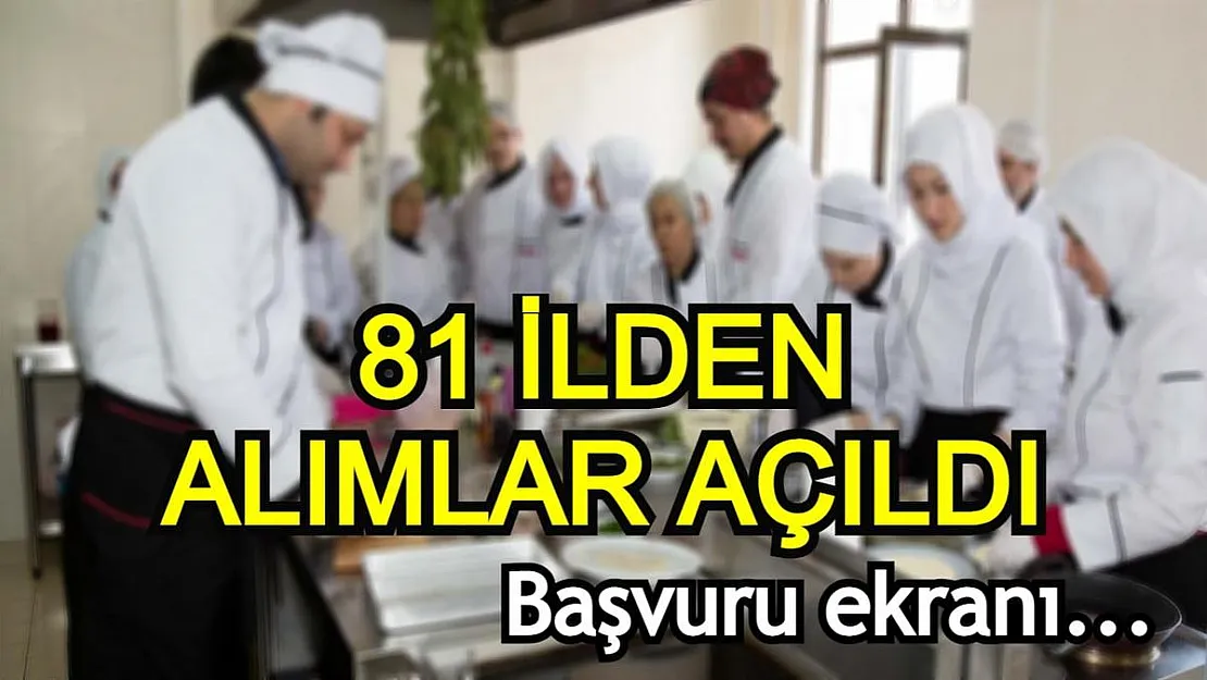 81 ilden aşçı alımı için başvurular açıldı! İŞKUR'a kayıtlı herkes başvurabilir