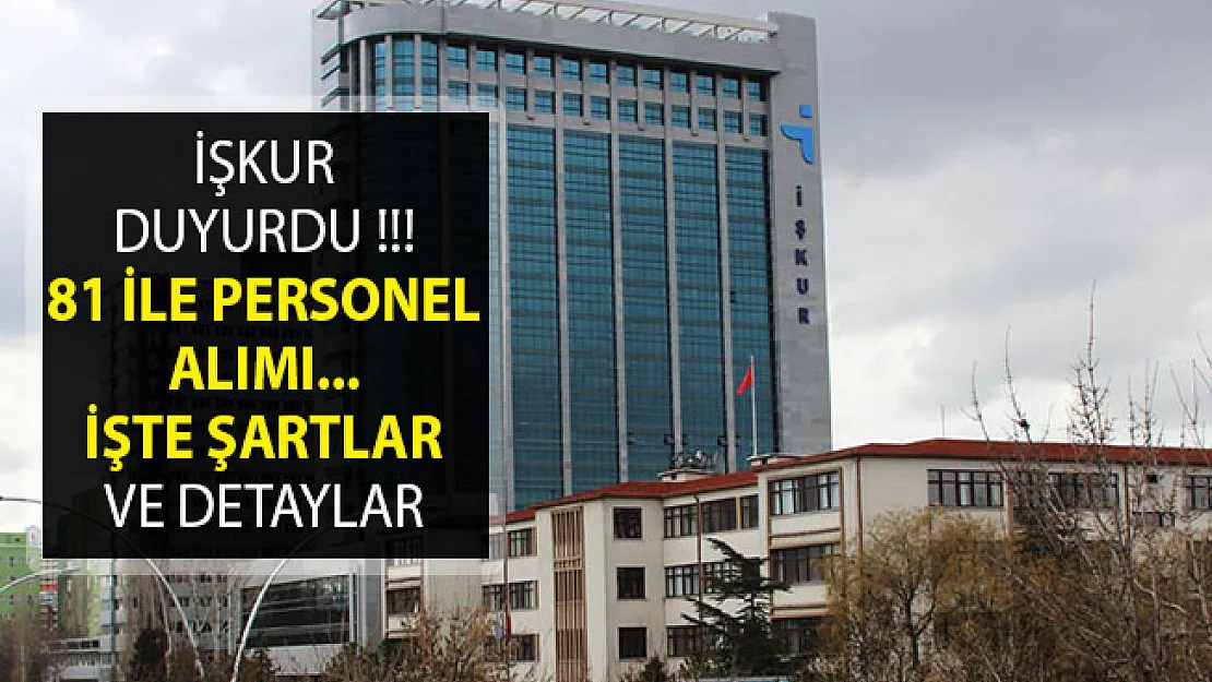 81 İle Personel Alımı- İŞKUR'dan İlanlar Yayımlandı 81 İle Personel Alımı- İŞKUR Personel Alımı