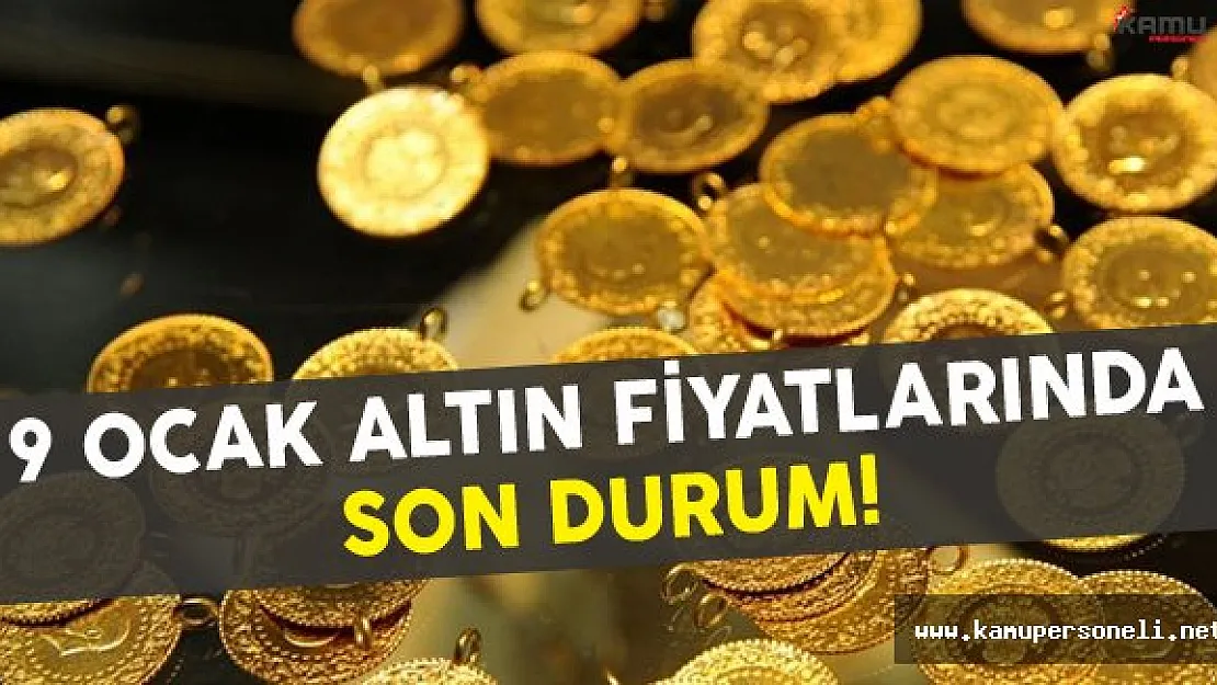 9 Ocak 2017 Altın Fiyatlarında Son Durum