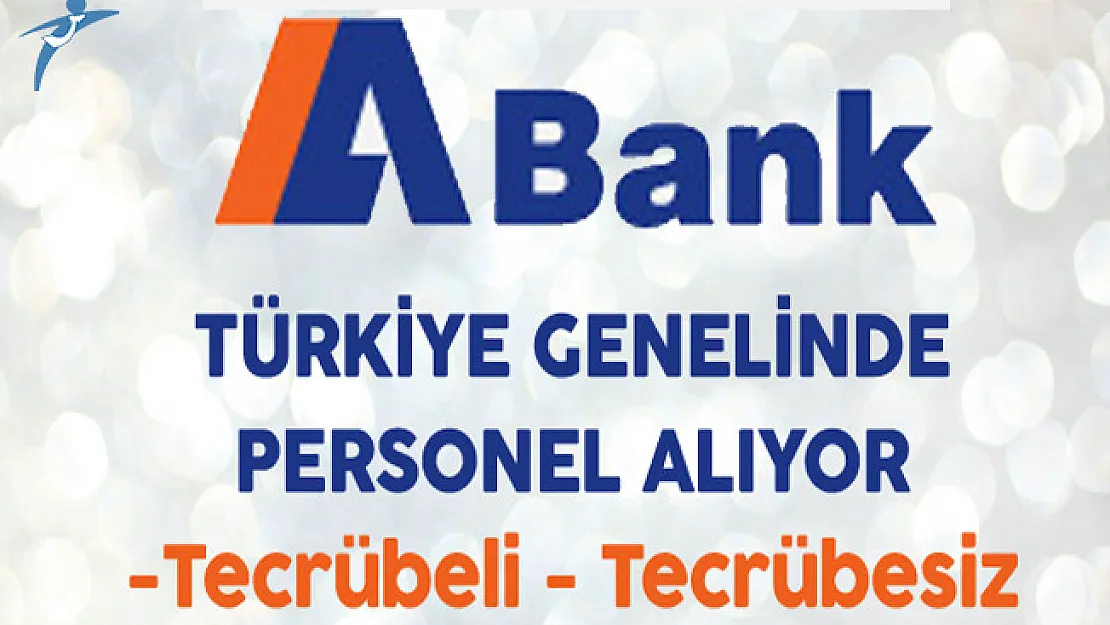 A Bank Tecrübeli Tecrübesiz Personel Alıyor