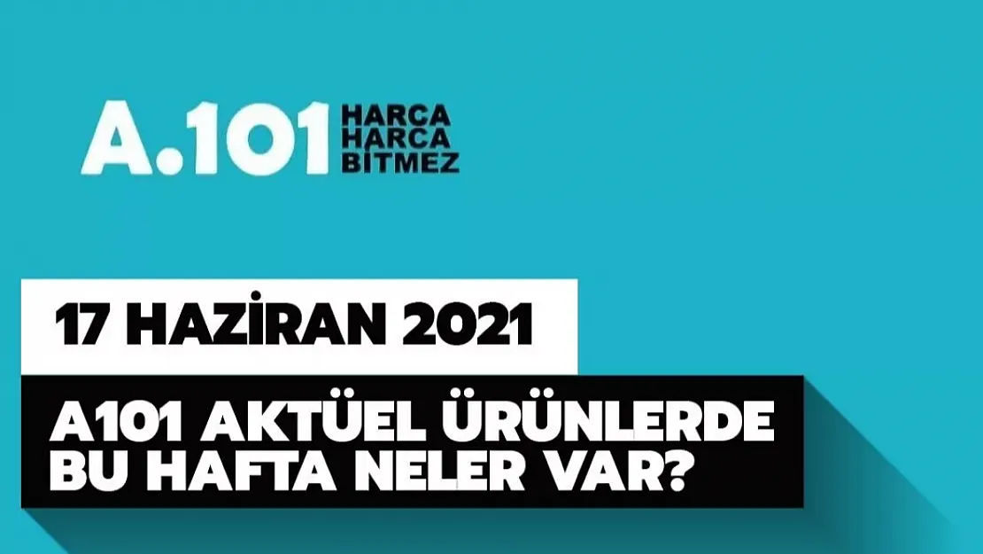 A101 17 Haziran aktüel ürünler kataloğu! Dev indirimi gören herkes marketlere akın etti!