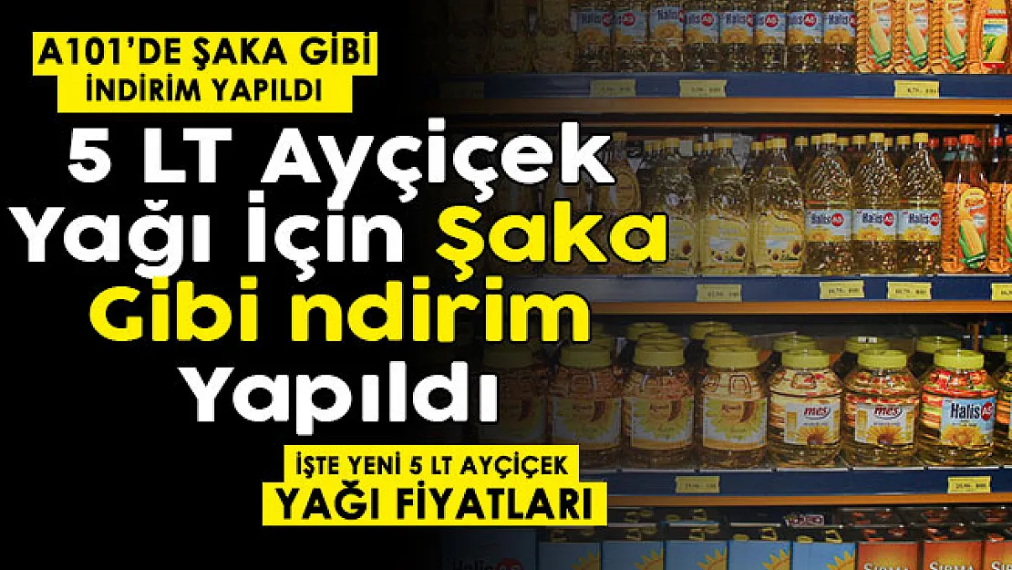 A101 5 litre ayçiçek yağı için şaka gibi indirim yaptı! İşte herkesi şoke eden yeni 5 LT ayçiçek yağı fiyatı