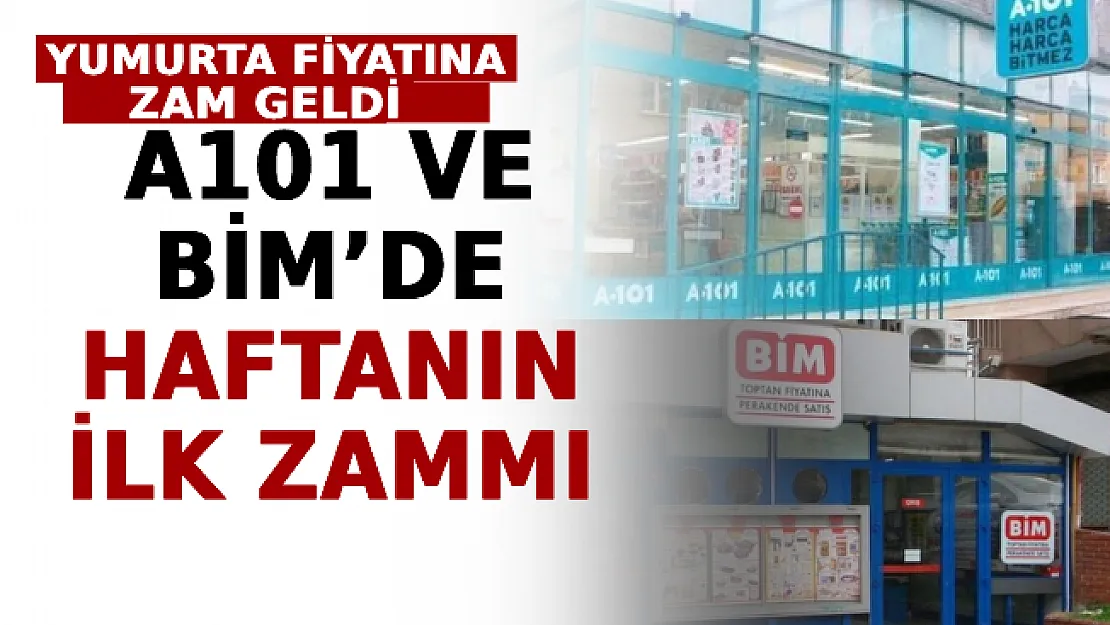 A101 ve BİM'de Haftanın İlk Zammı! Yumurta Fiyatına Zam Geldi
