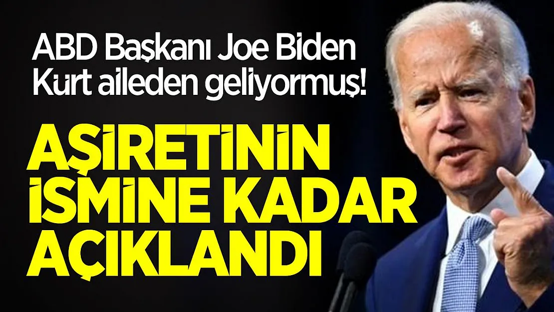 ABD Başkanı Joe Biden Kürt aileden geliyormuş! Aşiretinin ismi açıklandı