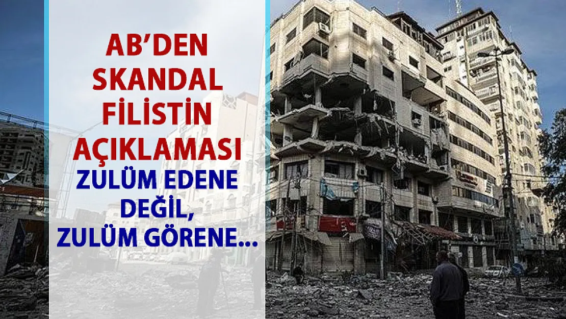 AB'den Skandal Filistin açıklaması! Zulüm yapan İsrail'de değil, zulüm gören Filistin'e uyarı yapıldı