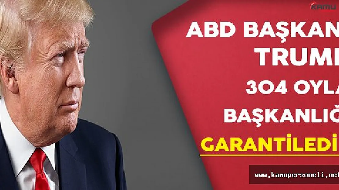 ABD'nin Seçilmiş Başkanı Trump 304 Oyla Başkanlığını Garantiledi