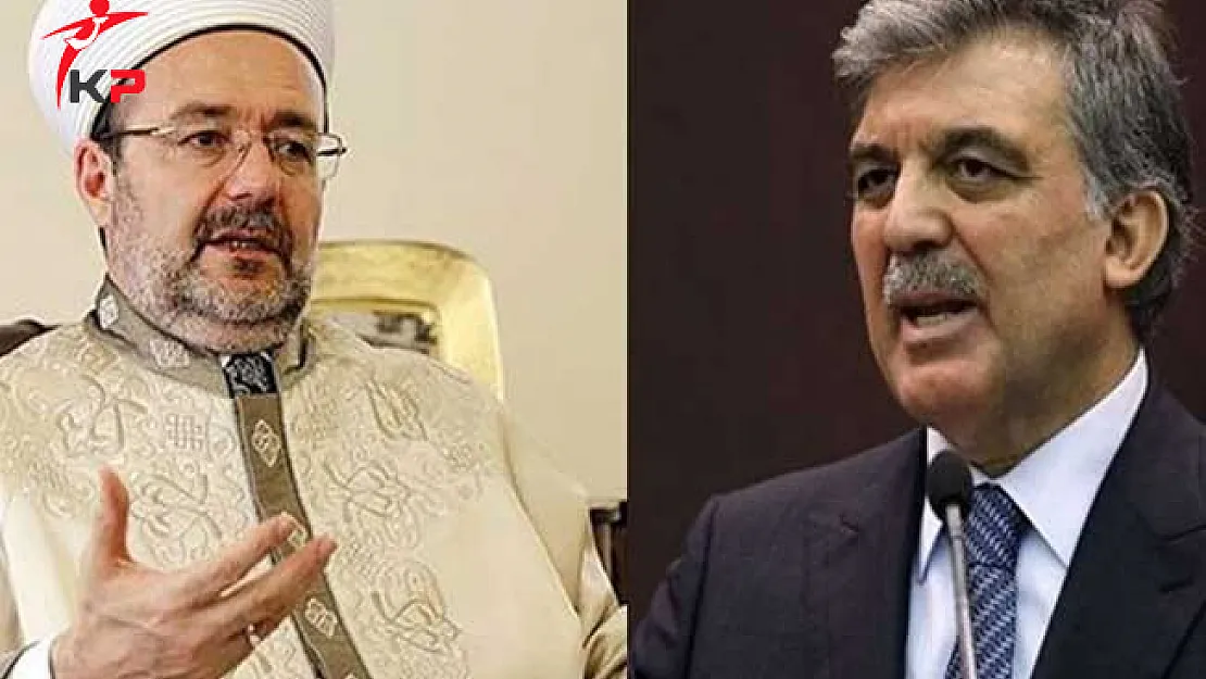 Abdullah Gül'den Önemli Mehmet Görmez Açıklaması