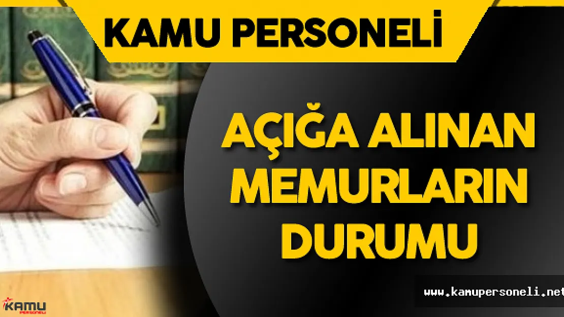Açığa Alınan Memurların Durumu Hakkında Yeni Gelişme