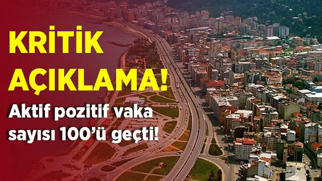 Açıklama geldi! Bu ilimizde vaka sayısı 100'ü geçti!