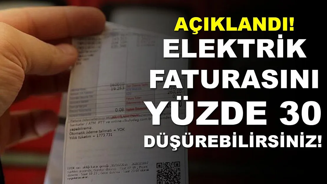 Açıklandı! Elektrik faturasını yüzde 30 düşürebilirsiniz!