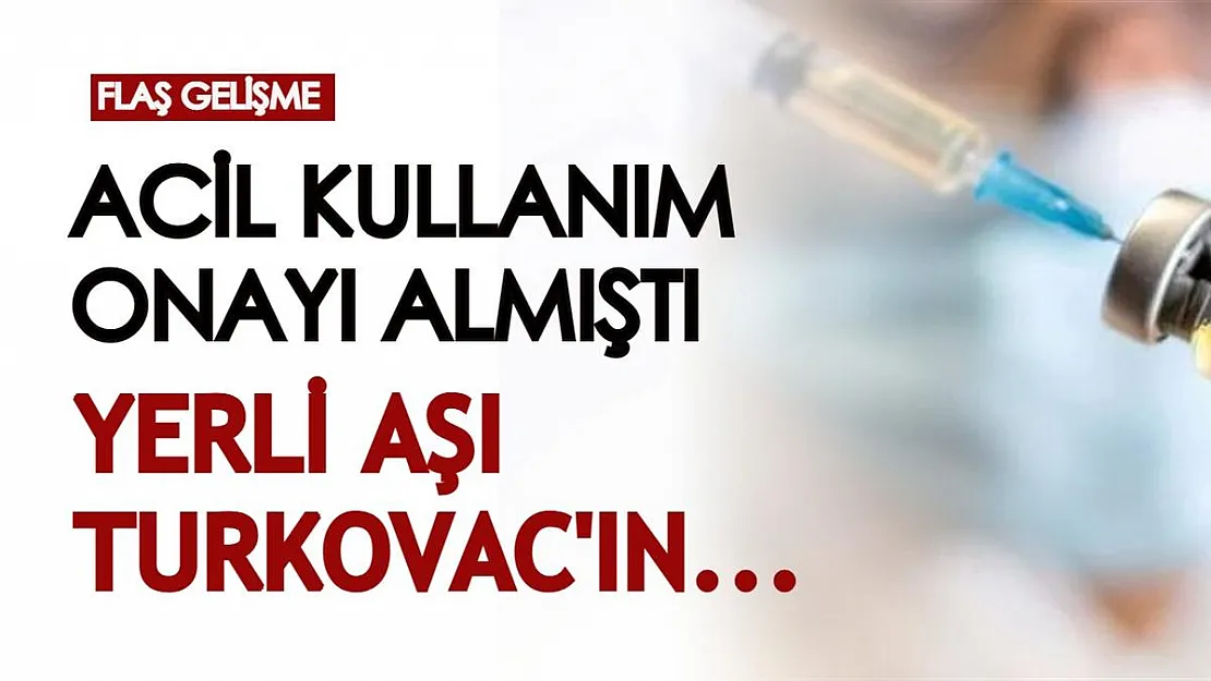Acil kullanım onayı almıştı: Yerli aşı TURKOVAC'ta flaş gelişme! Önümüzdeki haftaya kadar...