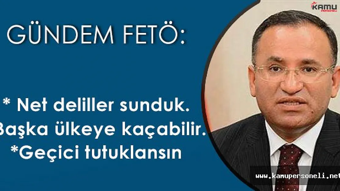 Adalet Bakanı Açıkladı: " Çok net deliller sunduk, kafi olduğuna inanıyoruz "