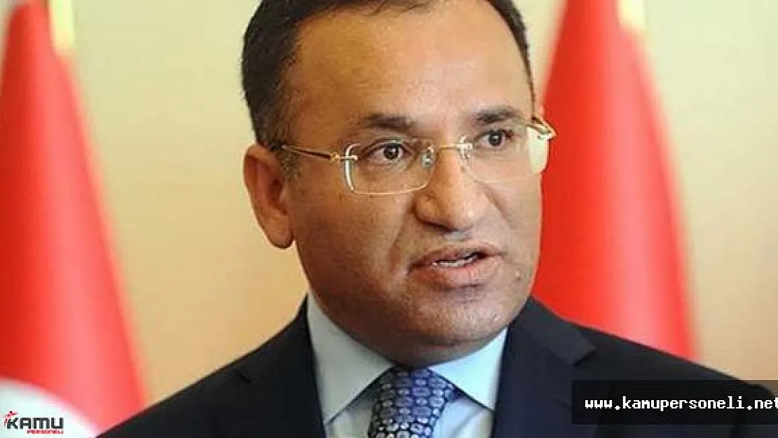 Adalet Bakanı Bekir Bozdağ &quotEn kısa sürede hepsi gider"