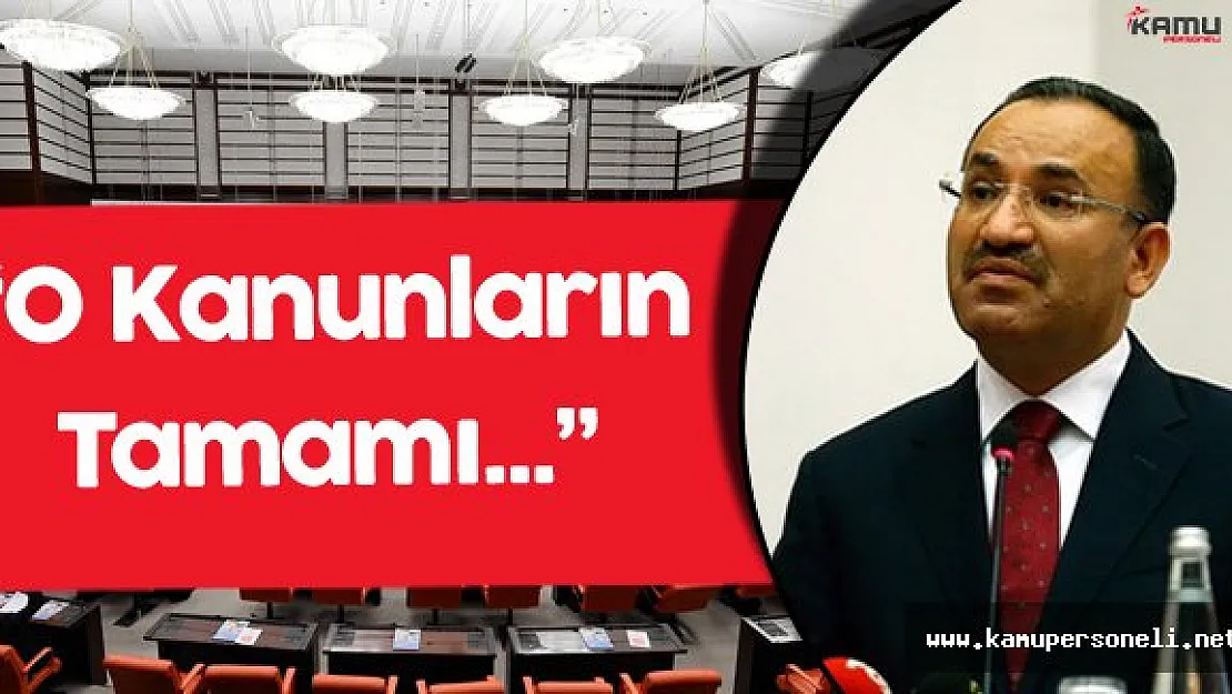 Adalet Bakanı Bekir Bozdağ'dan OHAL Açıklaması