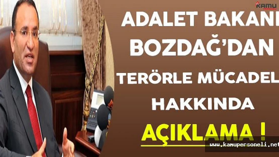 Adalet Bakanı Bozdağ'dan Terörle Mücadele Açıklaması