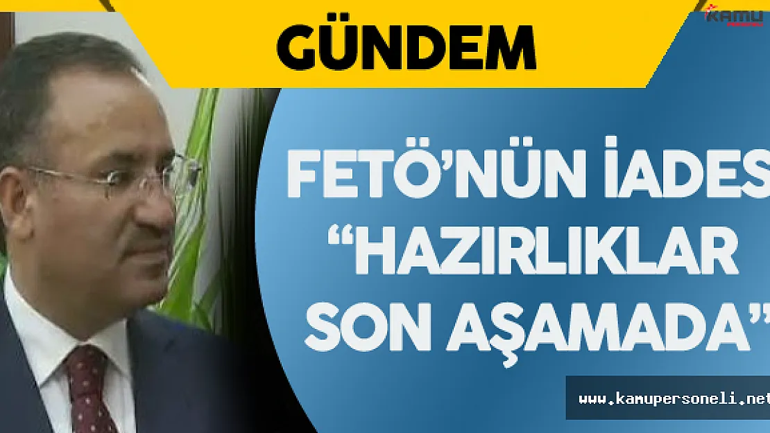 Adalet Bakanı : " Hazırlıklar Son Aşamada"