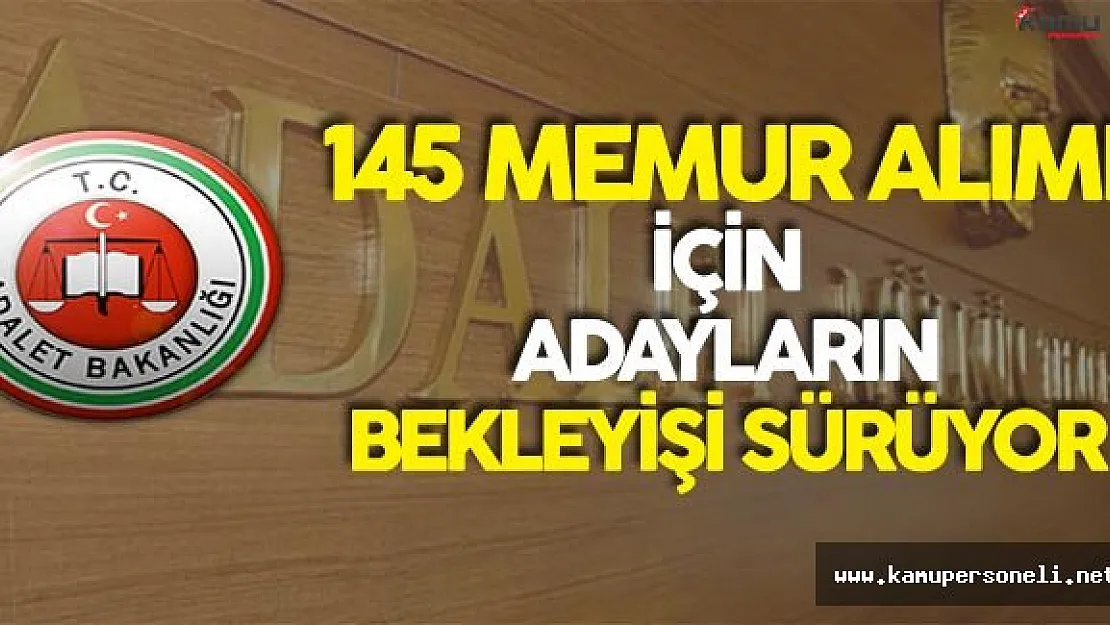 Adalet Bakanlığı 145 Memur Alımı Başvuru Sonuçları Bekleniyor