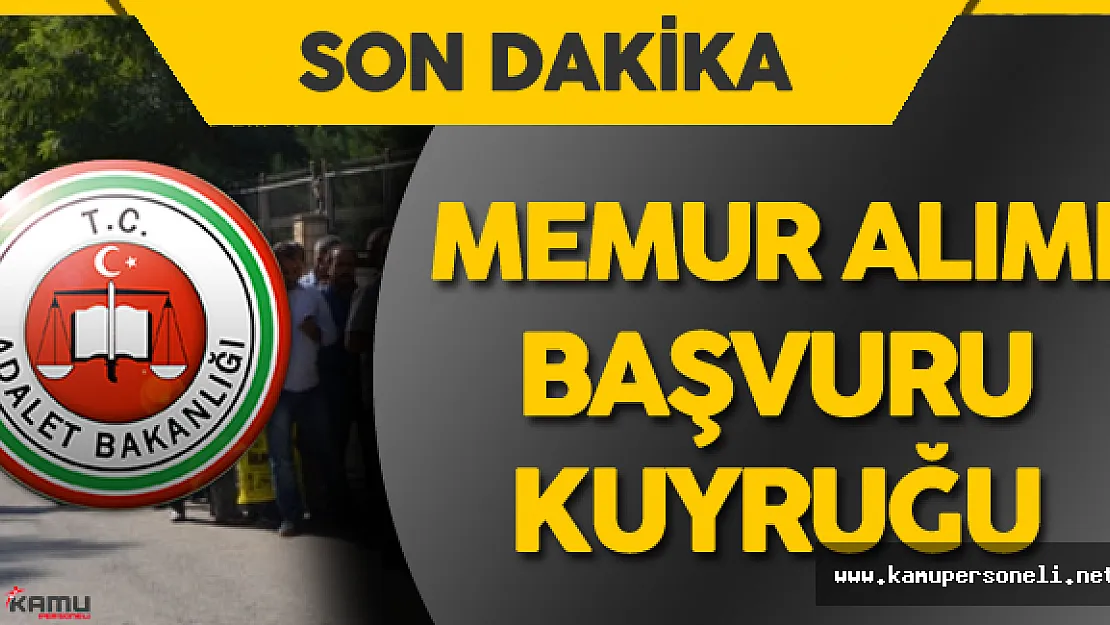 Adalet Bakanlığı 145 Memur Alımı için Başvuru Kuyruğu