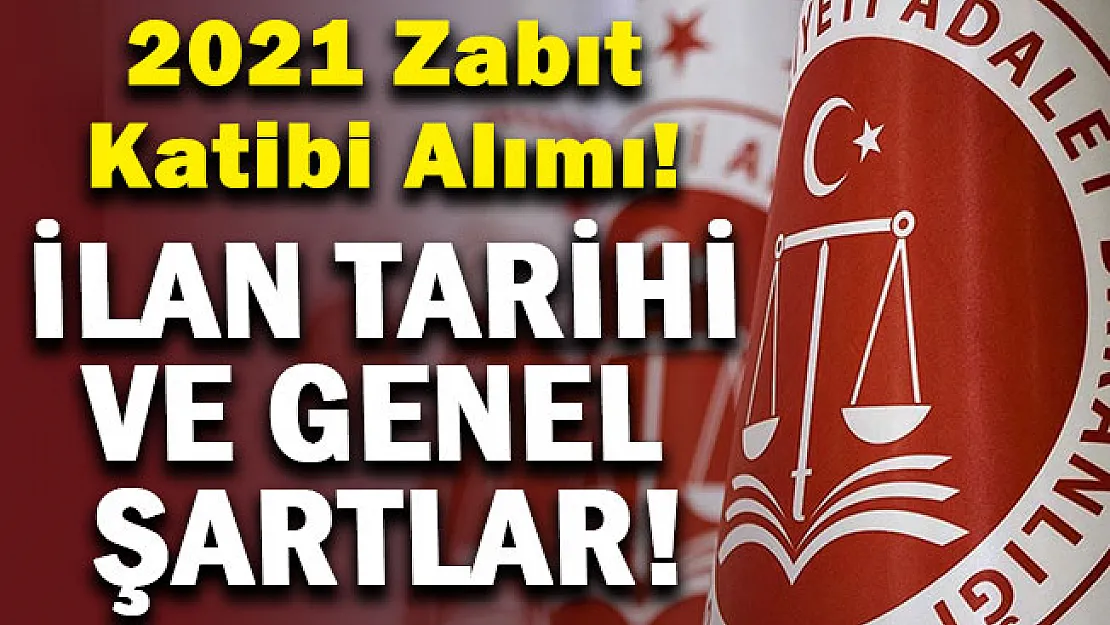 Adalet Bakanlığı 2021 yılında zabıt katibi alımı yapacak! İlan ne zaman? İşte adaylarda aranan şartlar