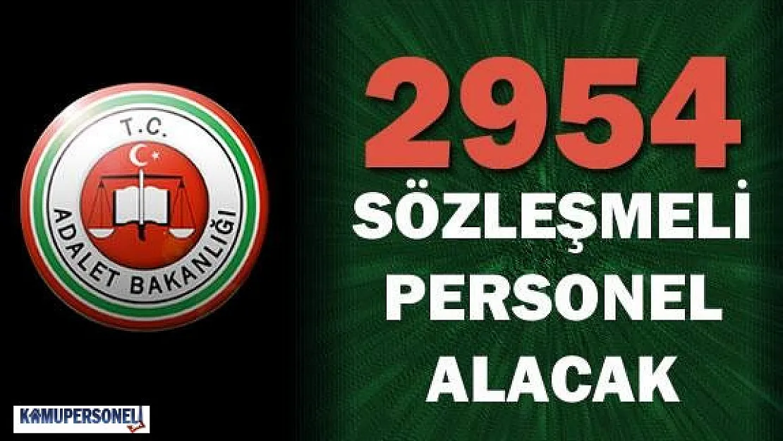 Adalet Bakanlığı 2954 Sözleşmeli Personel Alıyor
