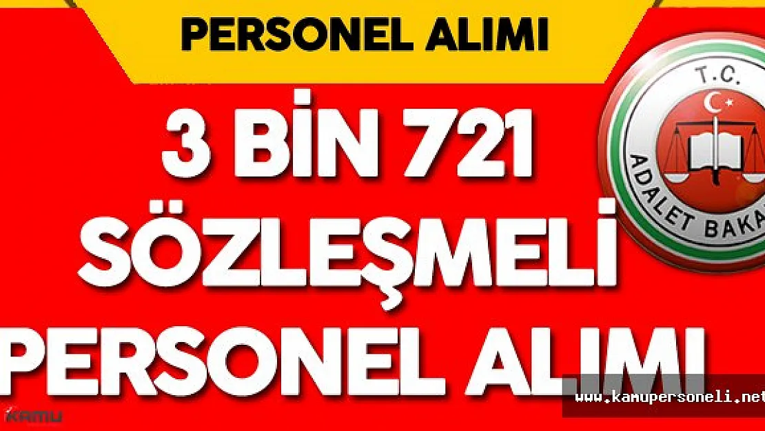 Adalet Bakanlığı 3 Bin 721 Sözleşmeli Personel Alımı ( Şoför, İnfaz Koruma Memuru, Büro Personeli) Yapacak