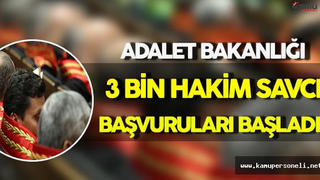 Adalet Bakanlığı 3 Bin Hakim Savcı Alımı Başvuruları Başladı !