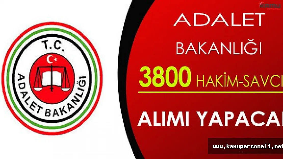 Adalet Bakanlığı 3800 Hakim ve Savcı Alımı Yapacak