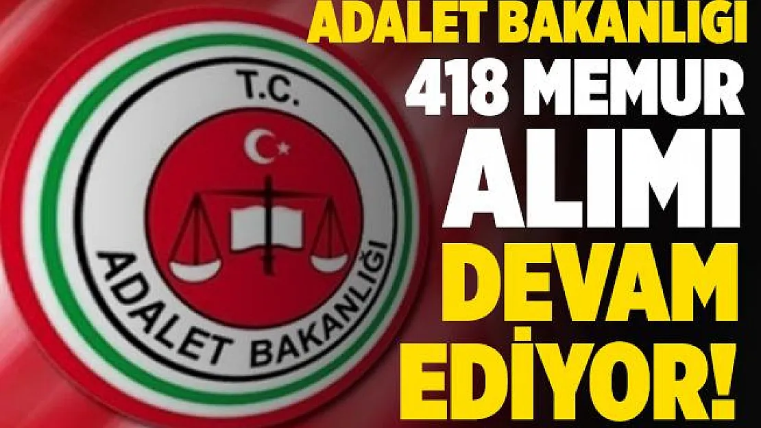 Adalet Bakanlığı 418 memur alımı devam ediyor! Başvurular 25 Kasım tarihinde sona eriyor!