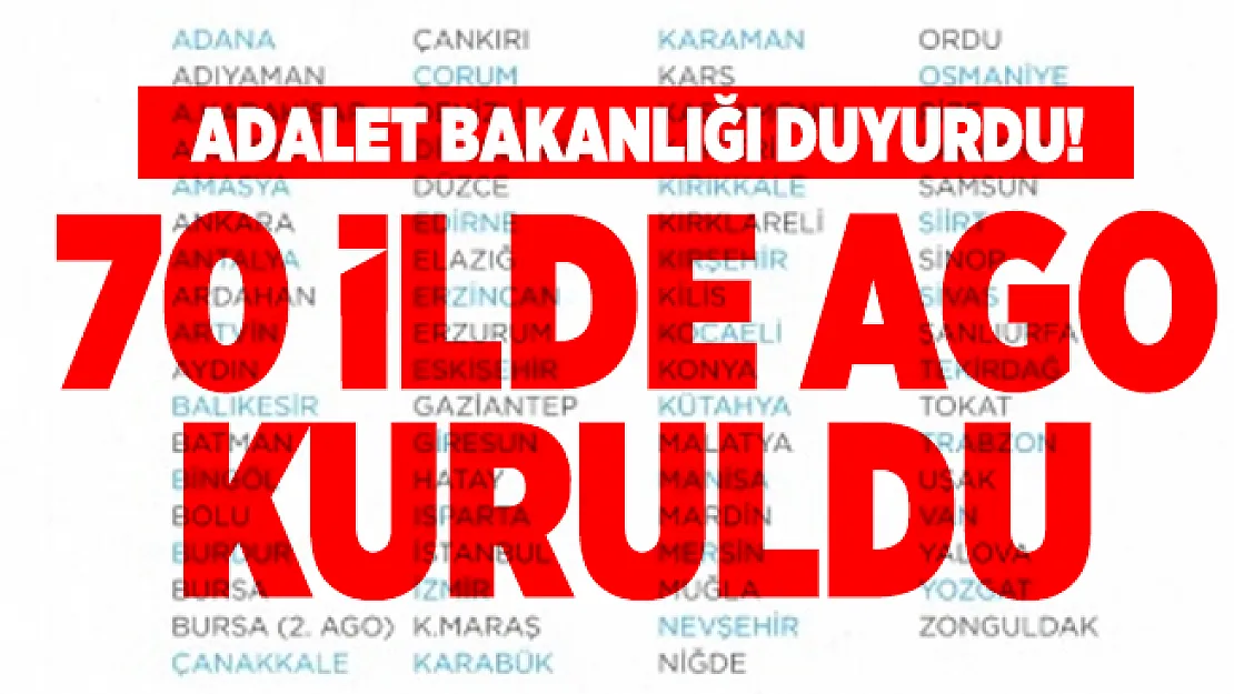 Adalet Bakanlığı 70 ilde AGO kurulduğunu duyurdu! AGO nedir?