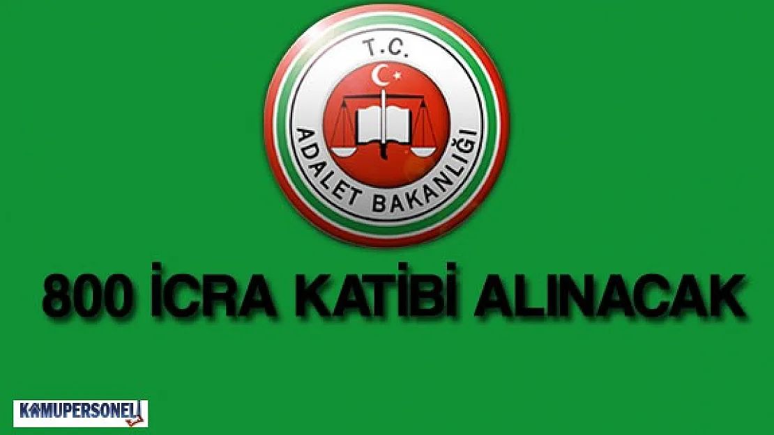 Adalet Bakanlığı 800 İcra Katibi Alımı Gerçekleştirecek