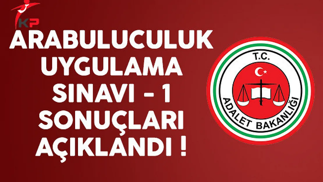 Adalet Bakanlığı Arabuluculuk Uygulama Sınavı - 1 sonuçları açıklandı