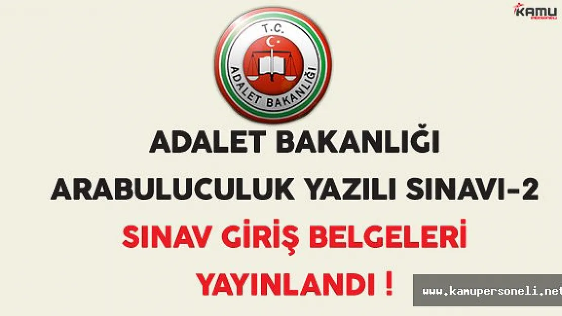 Adalet Bakanlığı Arabuluculuk Yazılı Sınavı (2) Sınav Giriş Belgeleri Yayınlandı