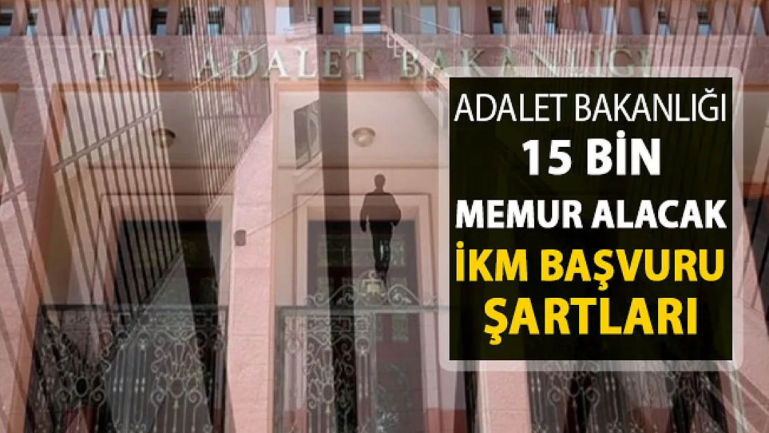 Adalet Bakanlığı CTE 10 Bin İKM Alımı Yapacak? Kimler Gardiyan Olabilir? İşte Başvuru Detayları