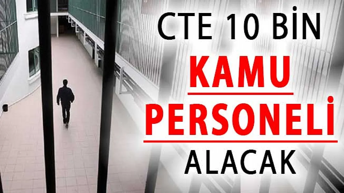 Adalet Bakanlığı CTE 10 Bin Kamu Personeli Alımı Yapacak