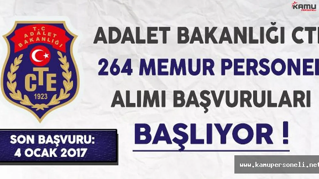 Adalet Bakanlığı CTE 264 Memur Personel Alımı Başvuruları Başlıyor