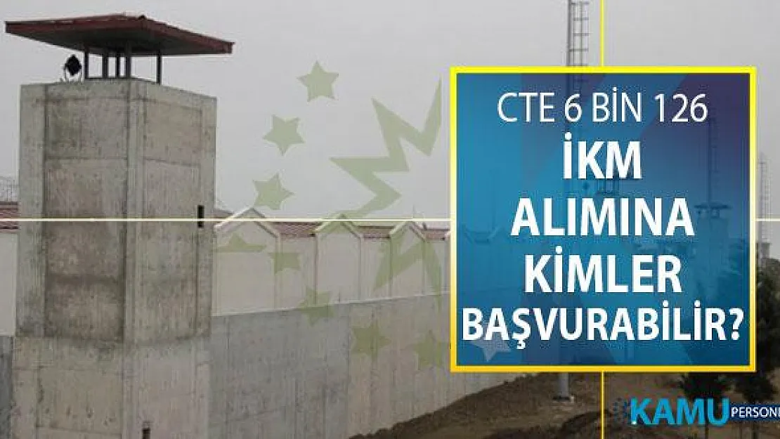 Adalet Bakanlığı CTE 6 Bin 126 İKM Alımı Yapıyor ! Kimler Başvuru Yapabilir?