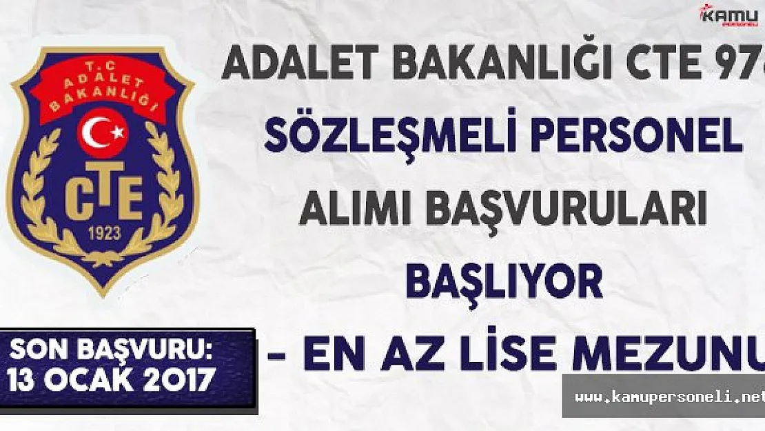 Adalet Bakanlığı CTE En Az Lise Mezunu 978 Sözleşmeli Personel Alımı Başvuruları Başlıyor
