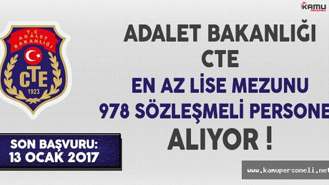 Adalet Bakanlığı CTE En Az Lise Mezunu 978 Sözleşmeli Personel Alıyor