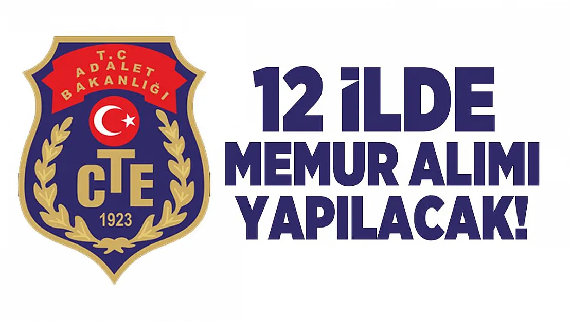 Adalet Bakanlığı CTE Kadrolu memur alımı yapacak!