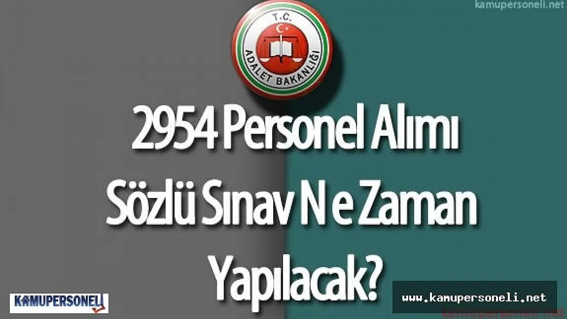 Adalet Bakanlığı CTE Personel Alımı için Sözlü Sınava Katılacak Adaylar Ne Zaman Açıklanıyor?