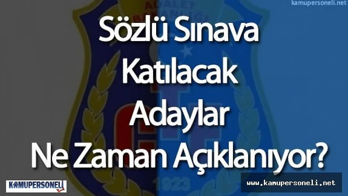 Adalet Bakanlığı CTE Personel Alımı Sözlü Sınavına Katılacak Adaylar Belli Oluyor
