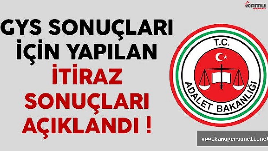 Adalet Bakanlığı GYS sonuçları için yapılan itiraz sonuçları açıklandı