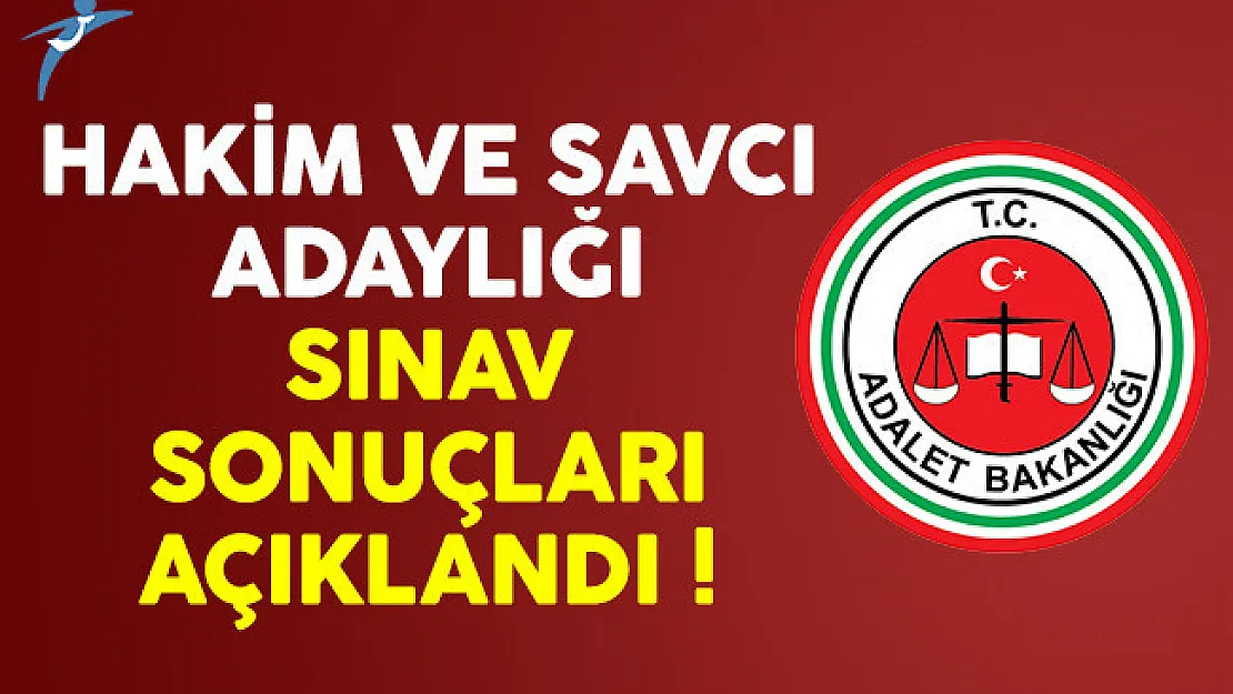 Adalet Bakanlığı hakim ve savcı adaylığı sınav sonuçları açıklandı