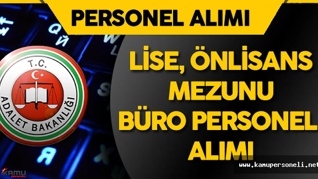 Adalet Bakanlığı Lise , Önlisans Mezunu Ceza İnfaz Kurumu Katibi Alacak